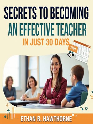 cover image of Secrets to Becoming an Effective Teacher in Just 30 Days
